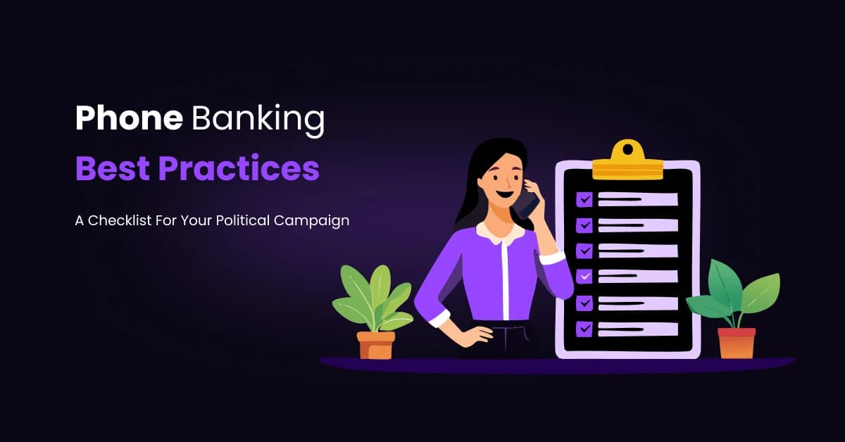 Phone Banking Best Practices: A Checklist For Your Political Campaign