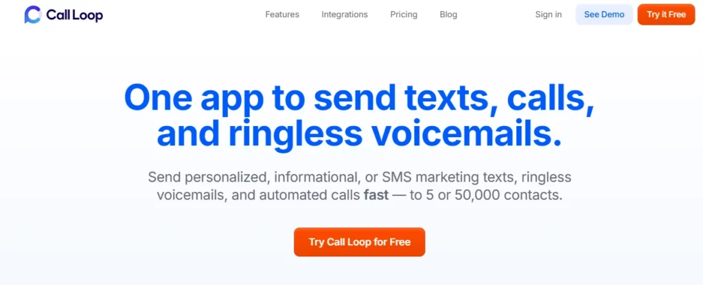 Screenshot of Call Loop’s webpage showcasing a tagline: One app to send texts, calls, and ringless voicemails. It highlights sending personalized and automated messages to up to 50,000 contacts. Buttons offer a free trial and explore Call Loop pricing options. VoiceDrop Ringless Voicemails